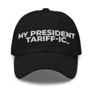 My President Tariff-ic